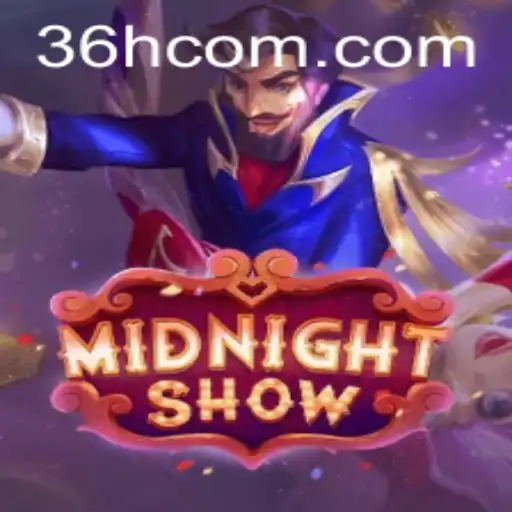 Descubra o Fascinante Mundo de MidnightShow e a Dinâmica do Desafio 36H